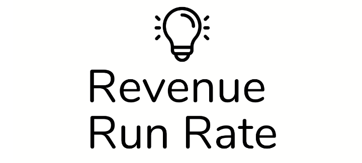 The Revenue Run Rate and a lightbulb